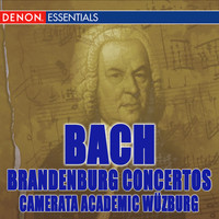 Camerata Academica Wurzburg - Bach: The Complete Brandenburg Concertos