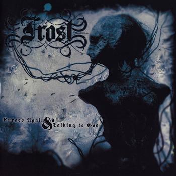 Frost - Cursed Again & Talking To God