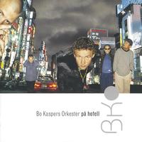Bo Kaspers Orkester - På hotell
