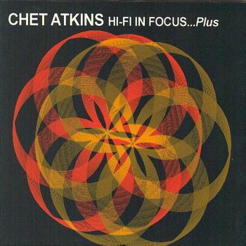 Chet Atkins - Hi-Fi In Focus...Plus