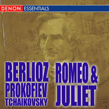Various Artists - Romeo and Juliet - Berlioz - Tchaikovsky - Prokofiev