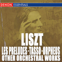 London Festival Orchestra, Alfred Scholz - Liszt: Les Préludes - Tasso - Orpheus - Other Orchestra Works