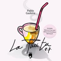Pablo Gadeira - La Tacita EP