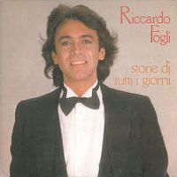 Riccardo Fogli - Storie di tutti i giorni / L'amore che verrà