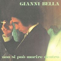 Gianni Bella - Non si può morire dentro / T'amo [Digital 45]