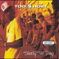 Too $hort - Shorty The Pimp (Explicit)