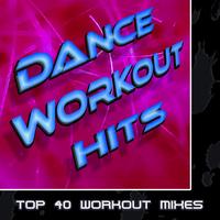 The Hit Nation - Dance Workout Hits (Top 40 Workout Mixes)