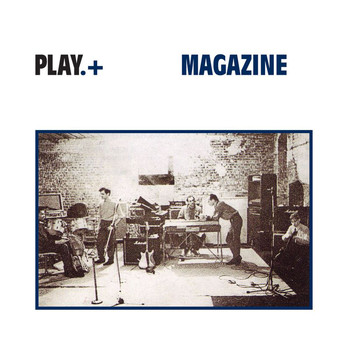 Magazine - Play+ (Deluxe Edition / Remastered 2009 / Live [Explicit])
