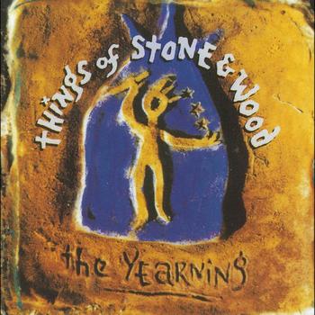 Things Of Stone and Wood - The Yearning