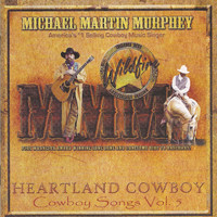 Michael Martin Murphey - Heartland Cowboy - Cowboy Songs Vol. 5