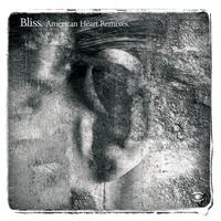 Bliss - American Heart Remixes