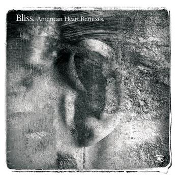 Bliss - American Heart Remixes