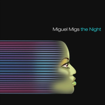 Miguel Migs - The Night - Single
