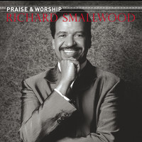 Richard Smallwood with Vision - Richard Smallwood With Vision - The Praise & Worship Songs of Richard Smallwood