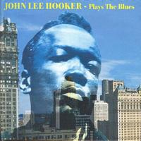 John Lee Hooker - Plays The Blues