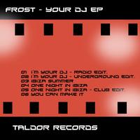 Frost - Your DJ (EP)
