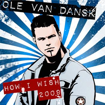 Ole van Dansk - How I Wish 2009