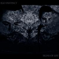 Ego Instinct - Signs Of Life