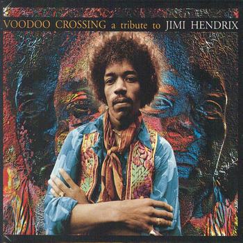 Various Artists - Voodoo Crossing A Tribute To Jimi Hendrix