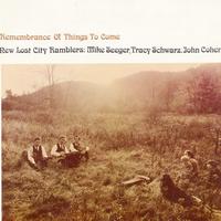 The New Lost City Ramblers - Remembrance of Things to Come