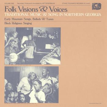 Various Artists - Folk Visions and Voices: Traditional Music and Song in Northern Georgia - Vol. 1