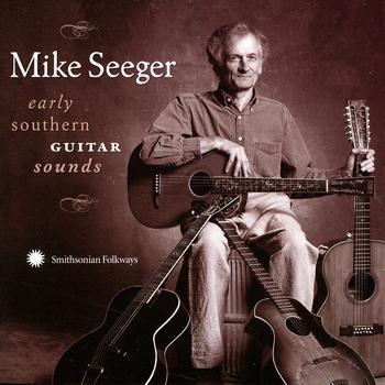 Mike Seeger - Early Southern Guitar Styles