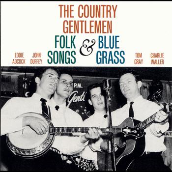The Country Gentlemen - The Country Gentlemen Sing and Play Folk Songs and Bluegrass