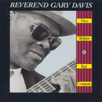 Reverend Gary Davis - Pure Religion and Bad Company