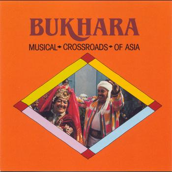 Various Artists - Bukhara: Musical Crossroads of Asia