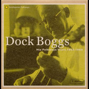 Dock Boggs - His Folkways Years, 1963-1968