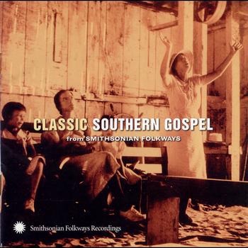 Various Artists - Classic Southern Gospel from Smithsonian Folkways