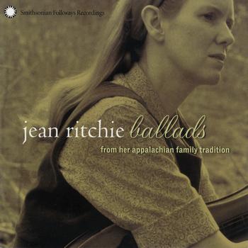 Jean Ritchie - Jean Ritchie: Ballads from her Appalachian Family Tradition