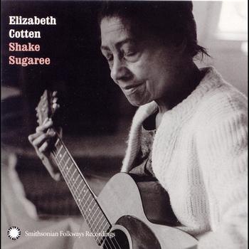 Elizabeth Cotten - Shake Sugaree