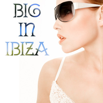 Various Artists - Big In Ibiza