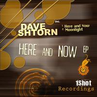 Dave Shtorn - Here and Now EP