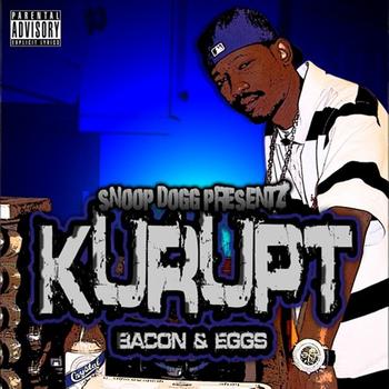 Snoop Dogg Presentz Kurupt - Bacon & Eggs