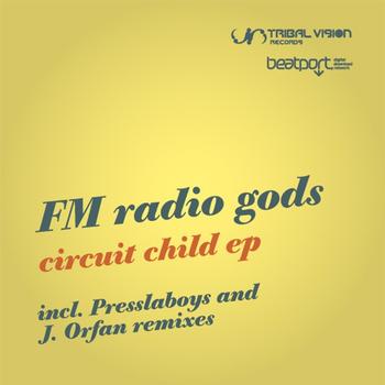 FM Radio Gods - Circuit Child EP