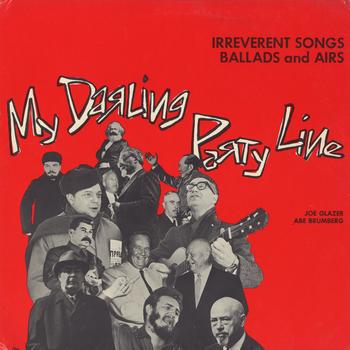 Joe Glazer - My Darling Party Line: Irreverent Songs, Ballads and Airs