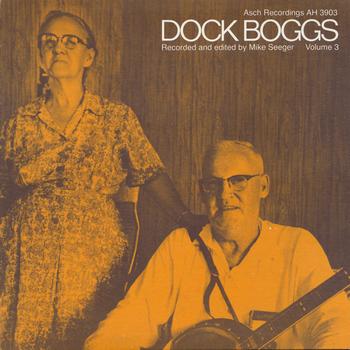 Dock Boggs - Dock Boggs, Vol. 3