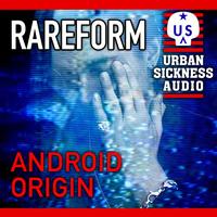 RareForm - Android Origin
