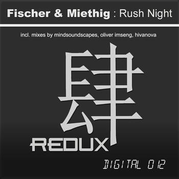 Fischer & Miethig - Rush Night