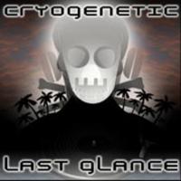 Cryogenetic - Last Glance