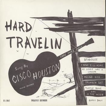 Cisco Houston - Hard Travelin'