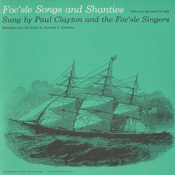 The Foc'sle Singers - Foc'sle Songs and Shanties