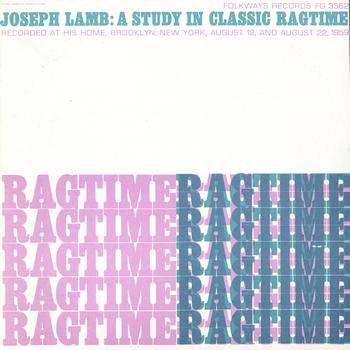 Joseph Lamb - A Study in Classic Ragtime