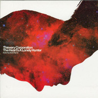 Thievery Corporation - The Heart's A Lonely Hunter