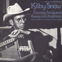 Kilby Snow - Kilby Snow: Country Songs and Tunes with Autoharp