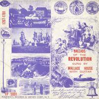 Wallace House - Ballads of the American Revolution 1767-1781