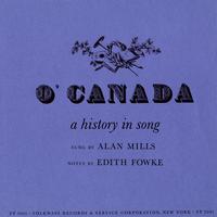 Alan Mills - O' Canada: A History in Song