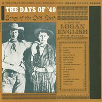 Logan English - The Days of '49: Songs of the Gold Rush